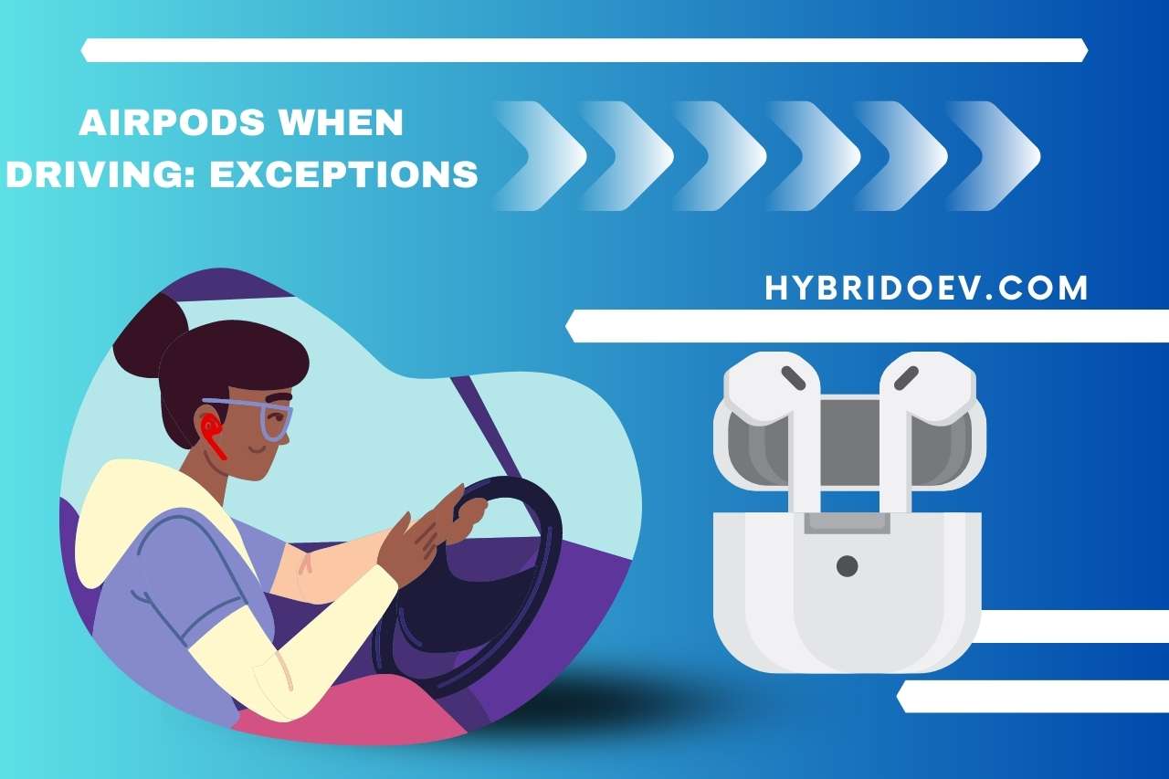 Airpods When Driving: Exceptions