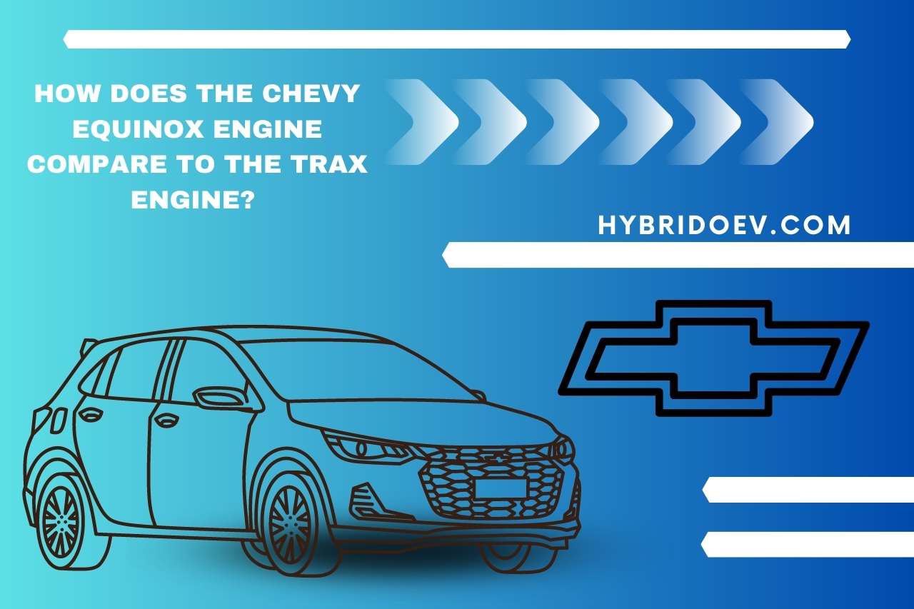 How Does the Chevy Equinox Engine Compare to the Trax Engine?