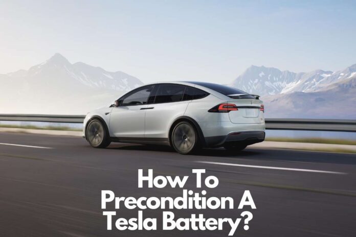 How To Precondition Tesla Battery