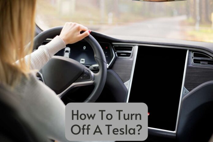 How To Turn Off A Tesla