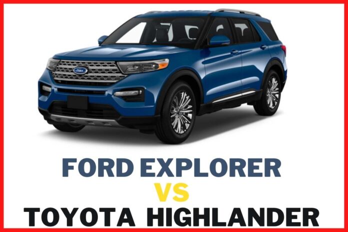 Ford Explorer vs Toyota Highlander