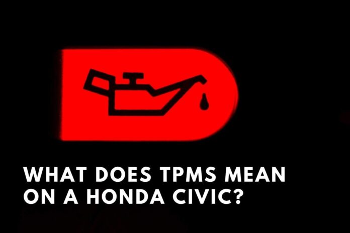 What does TPMS Mean On A Honda Civic?