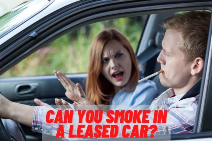 can you smoke in a leased car