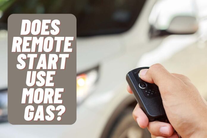 does remote start use more gas
