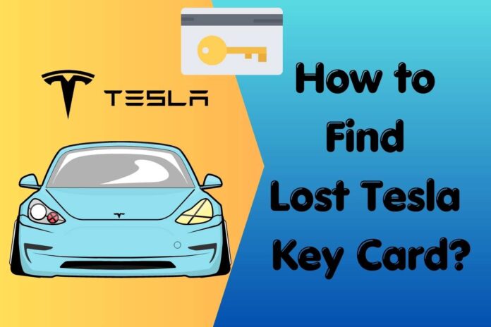 how to find lost tesla key card
