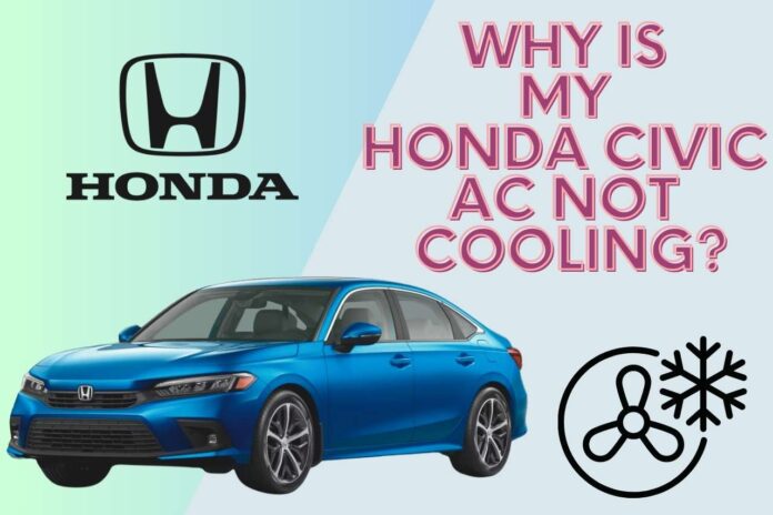 why is my honda civic ac not cooling
