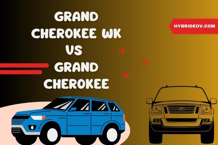 grand cherokee wk vs grand Cherokee