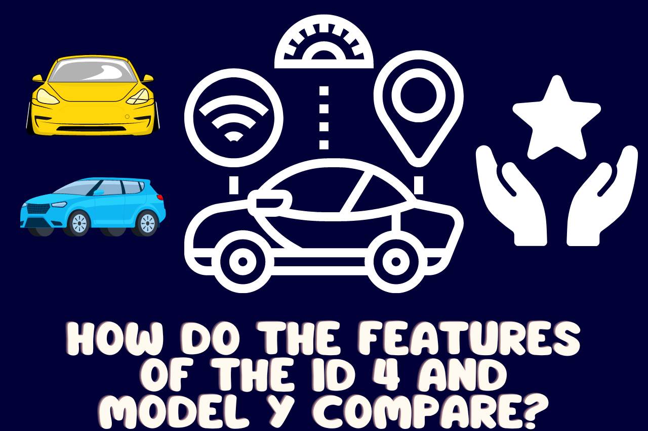 How Do the Features of the ID 4 and Model Y Compare