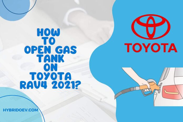 how to open gas tank on toyota rav4 2021
