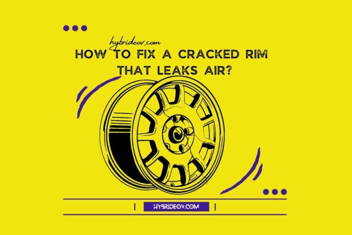 how to fix a cracked rim that leaks air