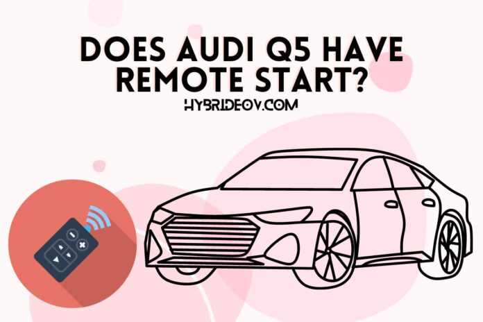 does audi q5 have remote start