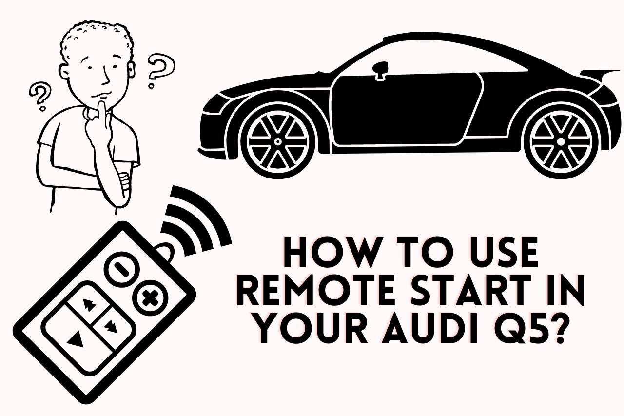 How to Use Remote Start in Your Audi Q5