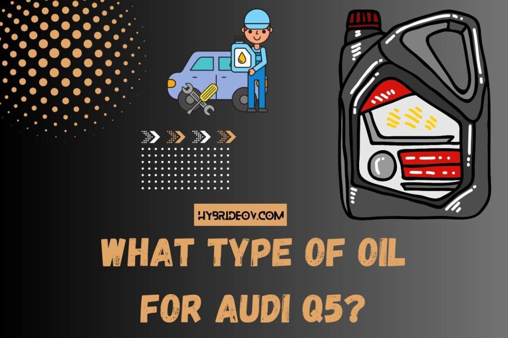 what type of oil for audi q5