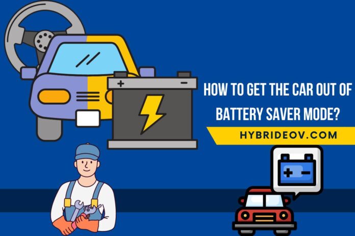 how to get the car out of battery saver mode