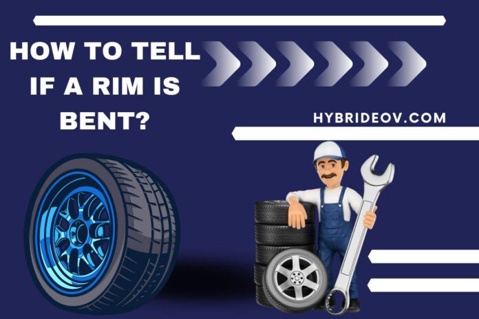 how to tell if a rim is bent