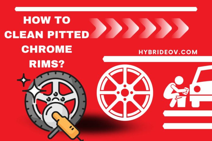 how to clean pitted chrome rims